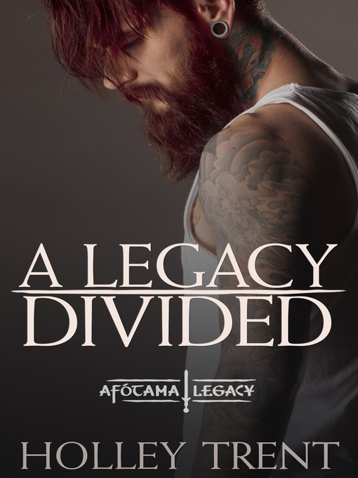 Title details for A Legacy Divided by Holley Trent - Available